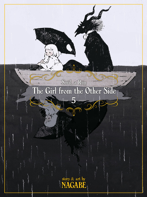 Title details for The Girl From the Other Side: Siúil, a Rún, Volume 5 by Nagabe - Available